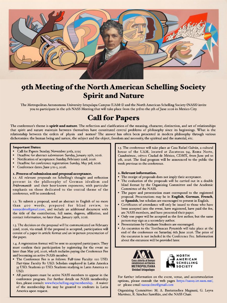 MBastarrachea's tweet photo. I am pleased to announce that today, the Call for Papers of the 9th North American Schelling Society (NASS) meeting has been launched. It will take place next year in the Casa Rafael Galván from June 3 to 5, organized by the @UAM_Iztapalapa Share! https://t.co/PlPbqmHcsZ https://t.co/ONvWTxRBU7