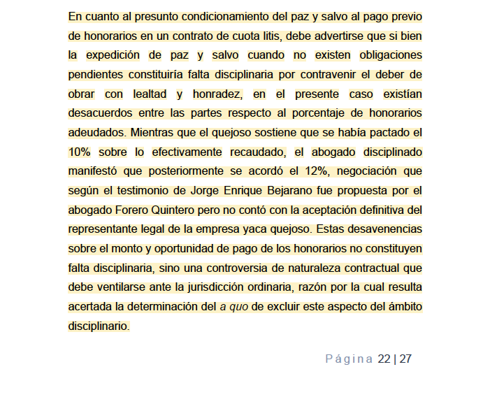 Los desacuerdos sobre el monto y oportunidad de pago de los honorarios no constituyen falta disciplinaria, sino una controversia de naturaleza contractual que debe ventilarse ante la jurisdicción ordinaria. drive.google.com/file/d/1BEJbkg…