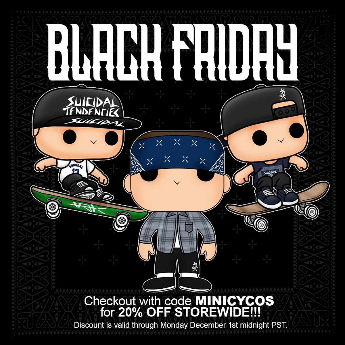 OFFICIALSTIG's tweet image. Straight from Mr. Minicyco: "Extra, extraaaa..Read all about it!!! Our sale is still on!!!
20% OFF EVERY SINGLE ITEM in our store with code MINICYCOS at checkout!
Sale runs until Monday December 2nd midnight PST!
suicidaltendenciesstore.com