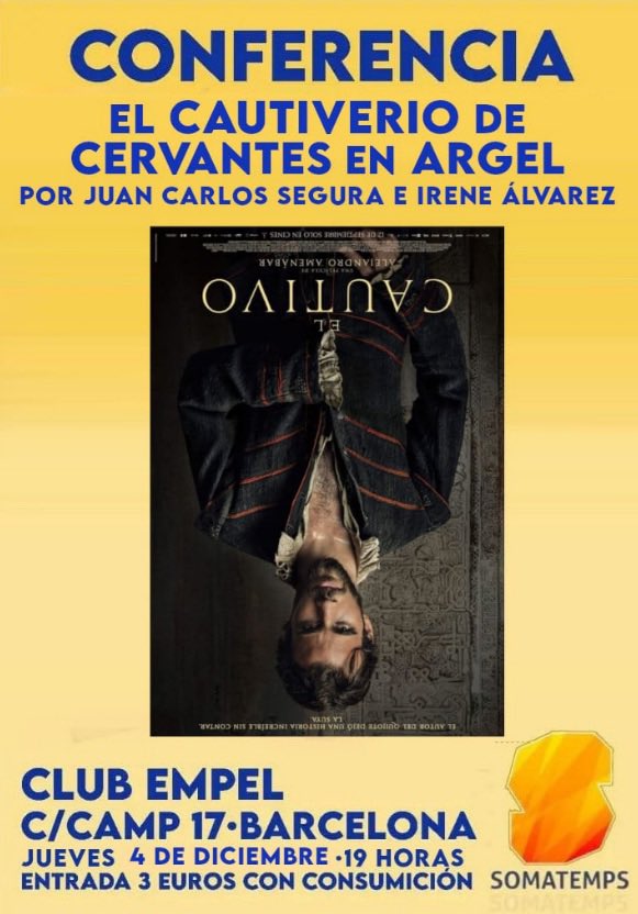 📍 #Barcelona | Conferencia “El cautiverio de Cervantes en Argel”

📆 Jueves 4/12 en el Club Empel.