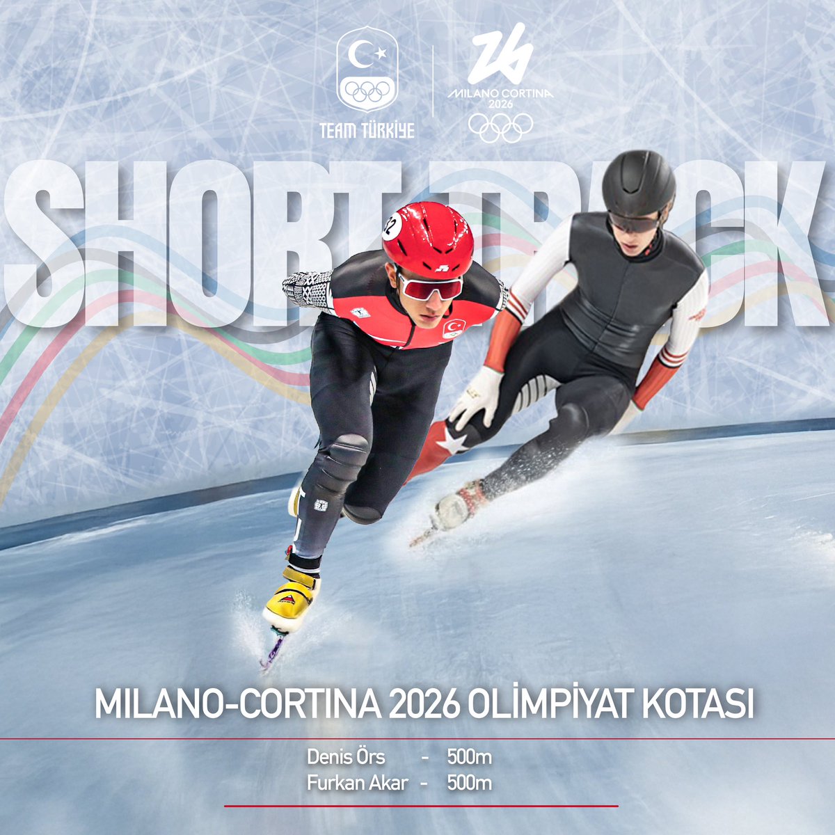 Milano-Cortina 2026’ın İlk Kotaları ⛸️ 🇹🇷

Kısa kulvar sürat pateni milli sporcularımız Furkan Akar ve Deniz Örs 500 metrede Milano-Cortina 2026 Kış Olimpiyat Oyunları’na kota kazandılar👏

Bu sonuçla Furkan Akar Olimpiyat tarihimizde iki kez Olimpiyatlarda yarışacak ilk kısa
