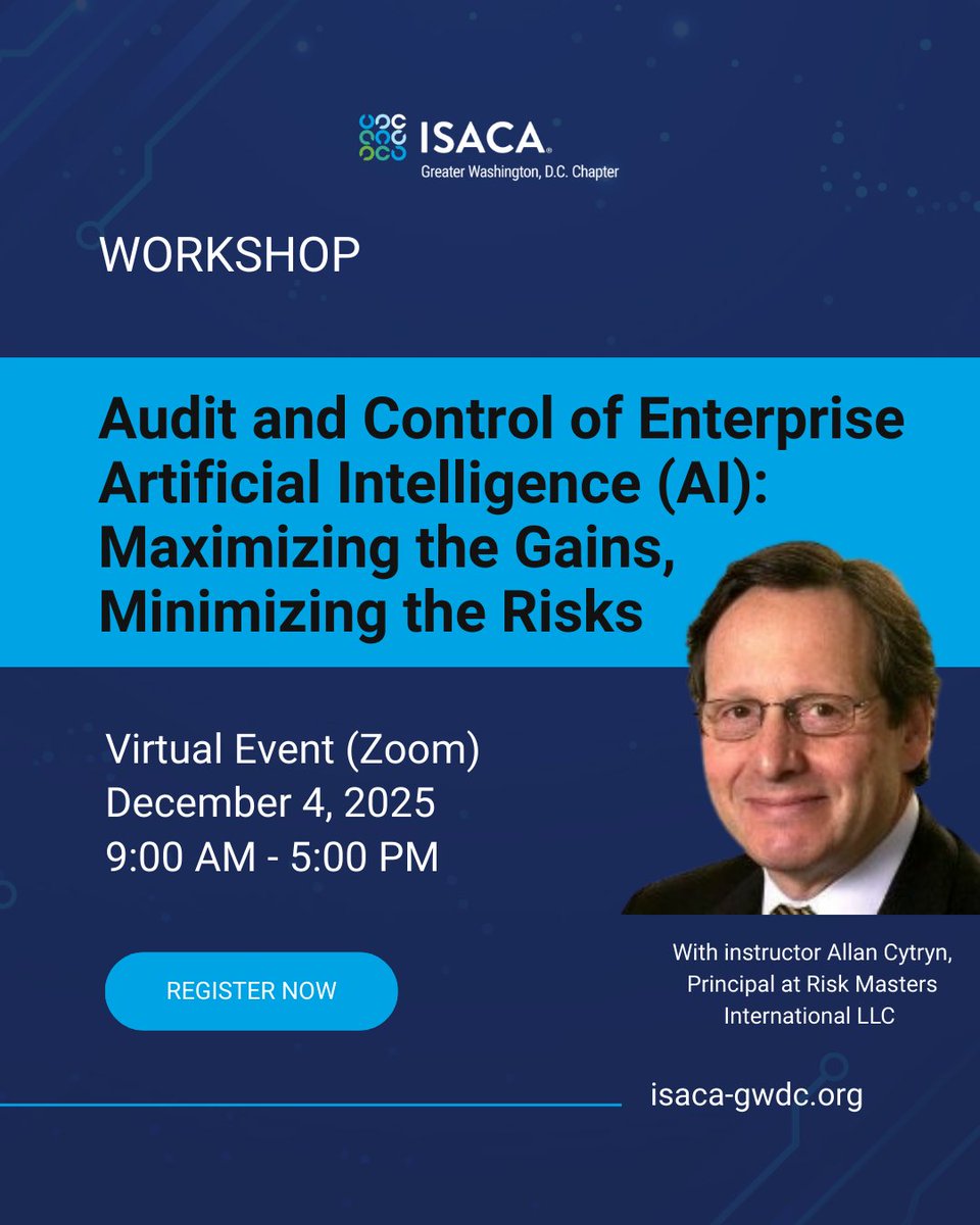 Join ISACA GWDC for "Audit and Control of Enterprise AI: Maximizing the Gains, Minimizing the Risks"

📅 Date: December 4, 2025
🕘 Time: 9:00 AM – 5:00 PM ET
💻 Location: Virtual (via Zoom)

Registration closes on December 2 at 5:00 PM. Register here: bit.ly/48sqjHx