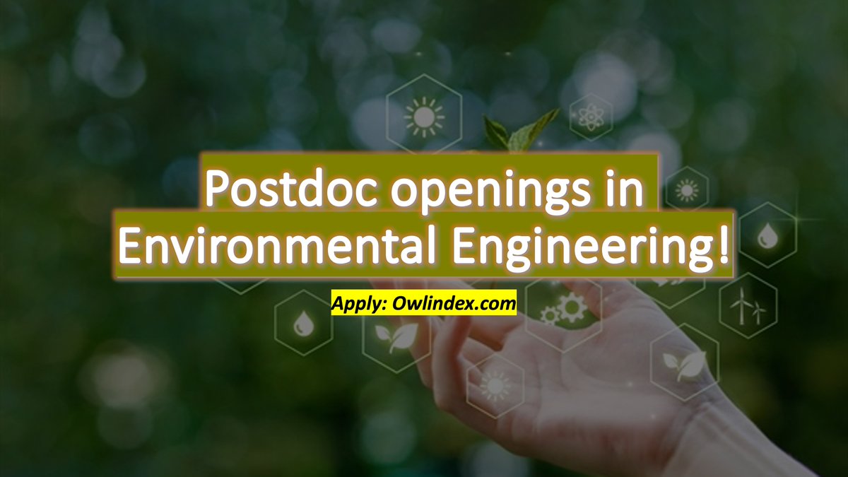 owlindex's tweet image. Explore exciting Postdoc opportunities in environmental engineering: owlindex.com/oi/LUIyD7l1

#Owlindex #Postdoc #EnvironmentalEngineering #CareerOpportunities #ResearchJobs #EnvironmentalEngineering #PostdocPositions #GreenTechCareers #ResearchOpportunities #EcoInnovation…