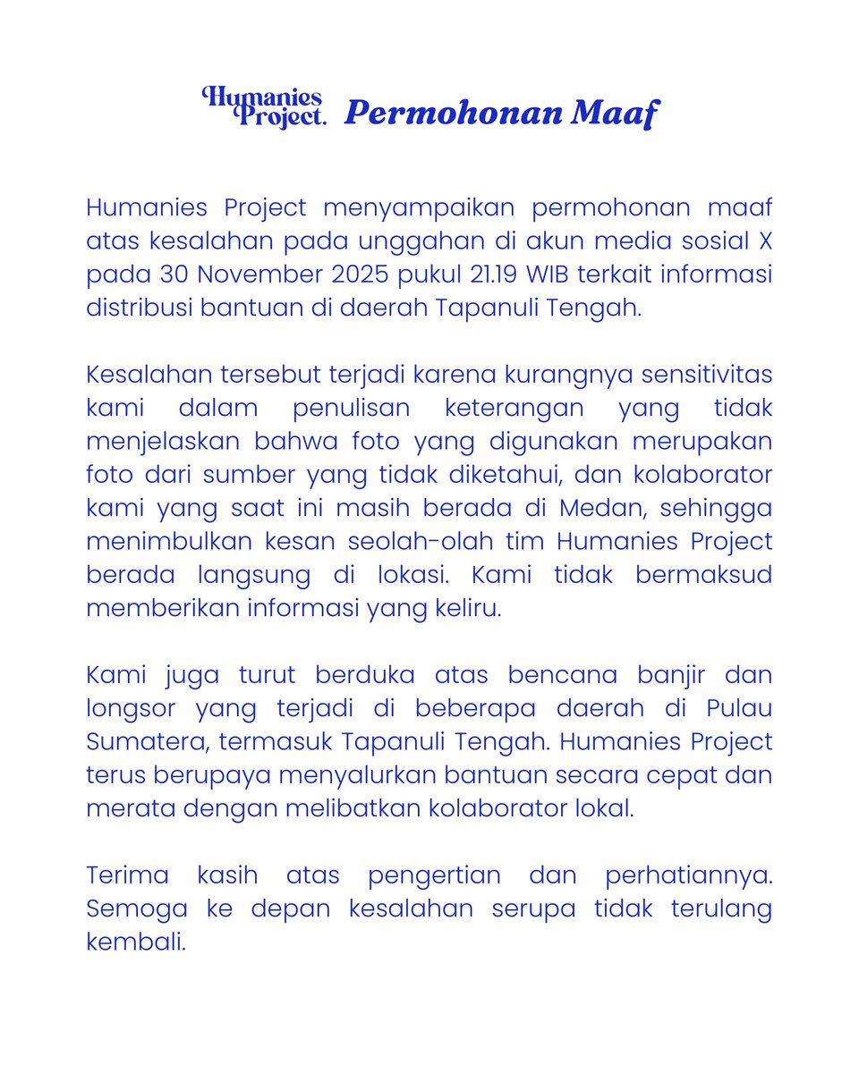 𝐏𝐞𝐫𝐦𝐨𝐡𝐨𝐧𝐚𝐧 𝐌𝐚𝐚𝐟

Humanies Project menyampaikan permohonan maaf atas kesalahan pada unggahan di akun media sosial X pada 30 November 2025 pukul 21.19 WIB terkait informasi distribusi bantuan di daerah Tapanuli Tengah.