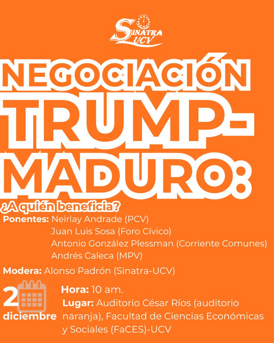 #INVITACIÓN| El Sindicato Nacional de Trabajadores de la Universidad Central de Venezuela (Sinatra UCV) invita al foro:

🔴Negociación Trump-Maduro ¿A quién beneficia?

✅Neirlay Andrade, Partido Comunista de Venezuela 
✅Juan Luis Sosa, Foro Cívico
✅Antonio González, Corriente