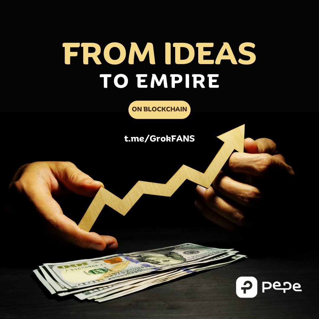 From ideas to empire on BLOCKCHAIN

t.me/GrokFANS
