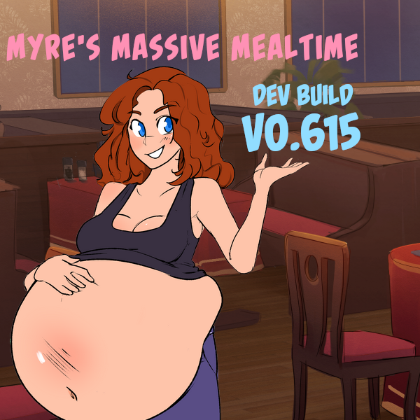 Myre's Massive Mealtime v0.615 is out now at that one website!

It features the first part of an after dinner conversation option about talking about all the food she's eaten so far in the date.

Please support so i can feed my family for Christmas lol