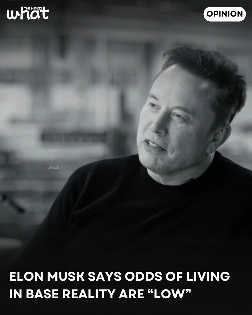 whatthenewss's tweet image. @elonmusk says our chances of living in “base reality” are low.

Simulation theory enters the chat again.

#ElonMusk #SimulationTheory #WhatTheNewss