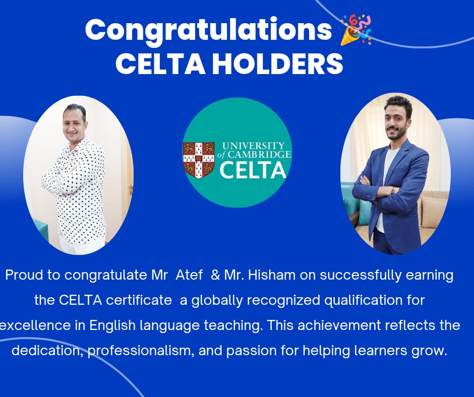 🎉 Congratulations CELTA HOLDERS! 🎉
Proud to congratulate Mr. Atef &amp; Mr. Hisham on successfully earning the CELTA certificate — a globally recognized qualification for excellence in English language teaching.
This achievement reflects their dedication, professionalism, and
