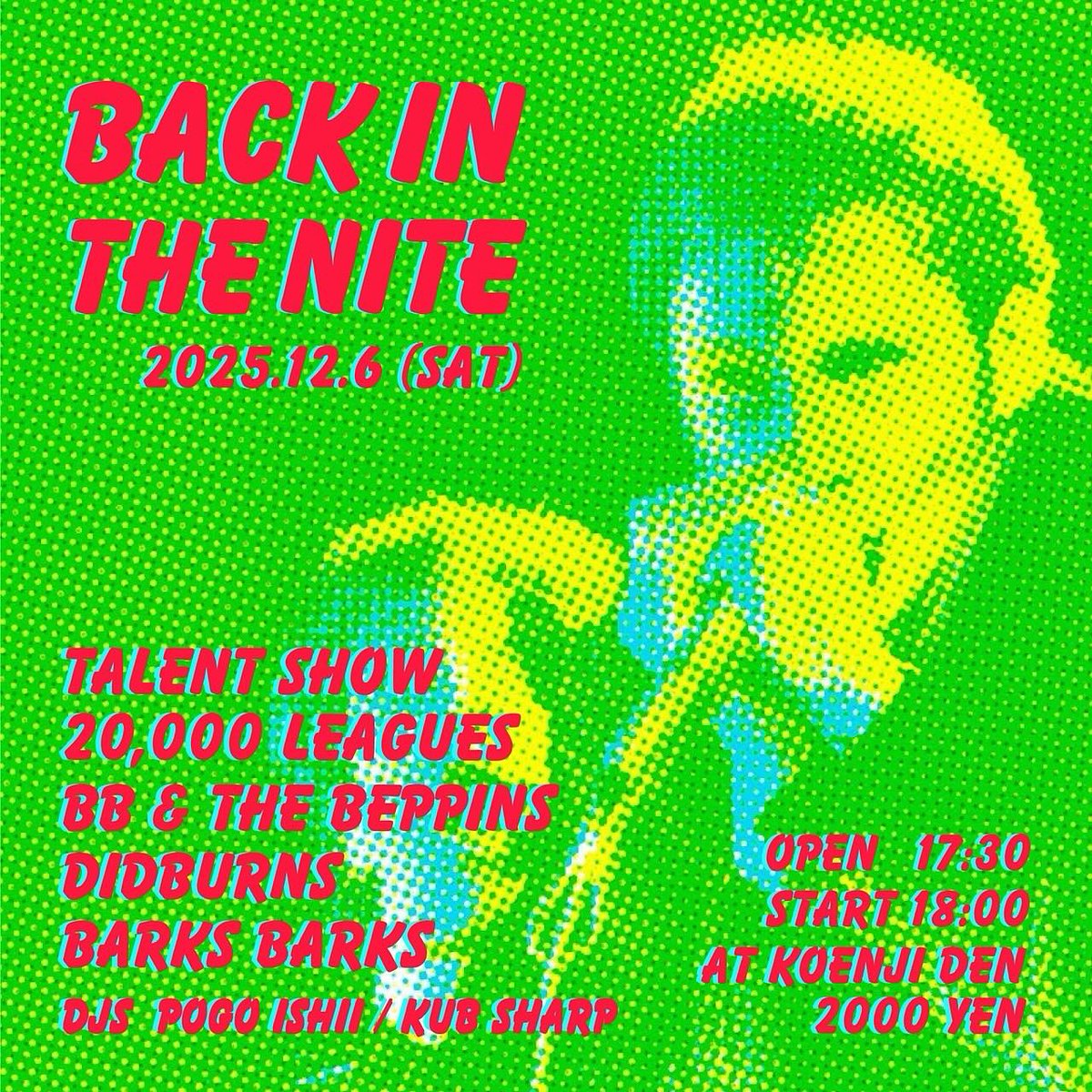 tsutomubird's tweet photo. 今週土曜日はTalent Show
高円寺　The Den
素晴らしいバンド沢山出ます！
【 BACK IN THE NITE 】
2025 12/6 Sat at Koenji DEN
open 17:30 start 18:00  ¥2000＋1D
Bands
Talent Show / BB &amp; The Beppins
20,000 Leagues / Didburns
Barks Barks
DJs
Pogo Ishii
Kub Sharp
https://t.co/ahlSyy8Ht1 https://t.co/mdZxv6GWI2