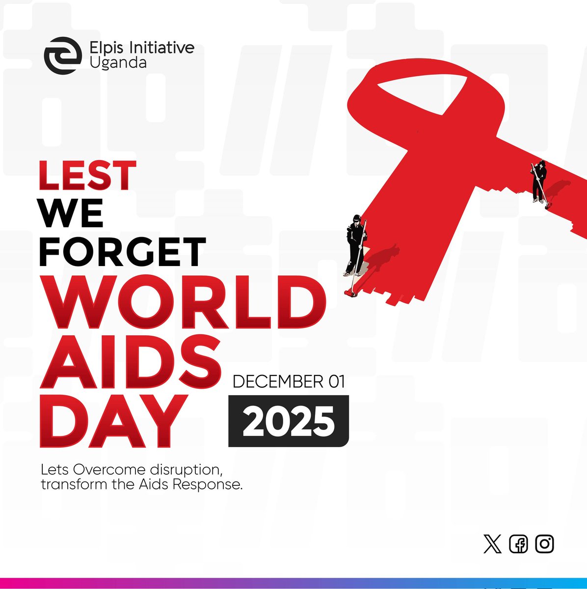 🟥 World AIDS Day 2025 A generation disrupted. A response reimagined. We stand with youth, with truth, with hope. Let’s rewrite the story one act, one voice, one life at a time. #WorldAIDSDay #Youth4Health #ElpisInitiativeUganda #EndAIDS #TransformTheResponse