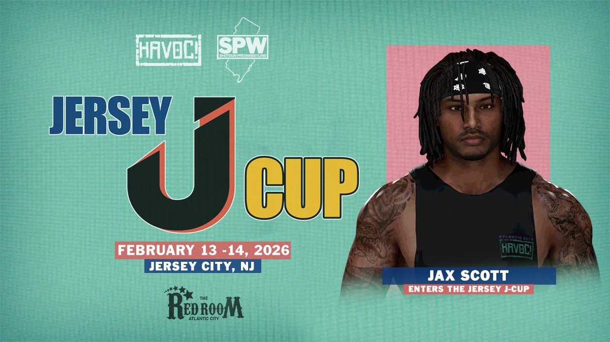 JERSEY J-CUP UPDATE

ENTRANT #1

FORMER HAVOC! PRO ULTRAVIOLENT CHAMPION
FORMER HAVOC! PRO WORLD CHAMPION

JAX SCOTT

Tickets On-Sale at 10 AM EST

Night 1: 

eventim.us/event/the-havo…

Night 2: 

eventim.us/event/the-havo…

The 2026 Jersey J-Cup
Feb 13 &amp; Feb 14, 2026
The Red Room