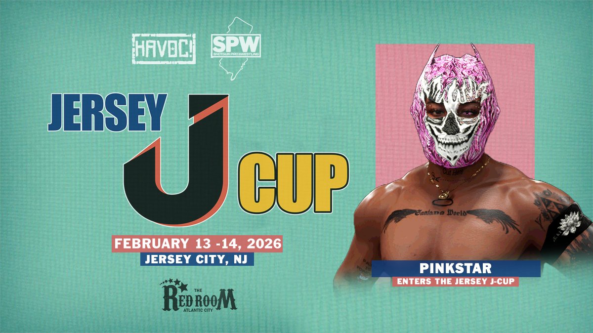 JERSEY J-CUP UPDATE

ENTRANT #2

CURRENT FDP WRESTLING WORLD CHAMPION

PINKSTAR

Tickets On-Sale at 10 AM EST

Night 1: 

eventim.us/event/the-havo…

Night 2: 

eventim.us/event/the-havo…

The 2026 Jersey J-Cup
Feb 13 &amp; Feb 14, 2026
The Red Room
Atlantic City, NJ