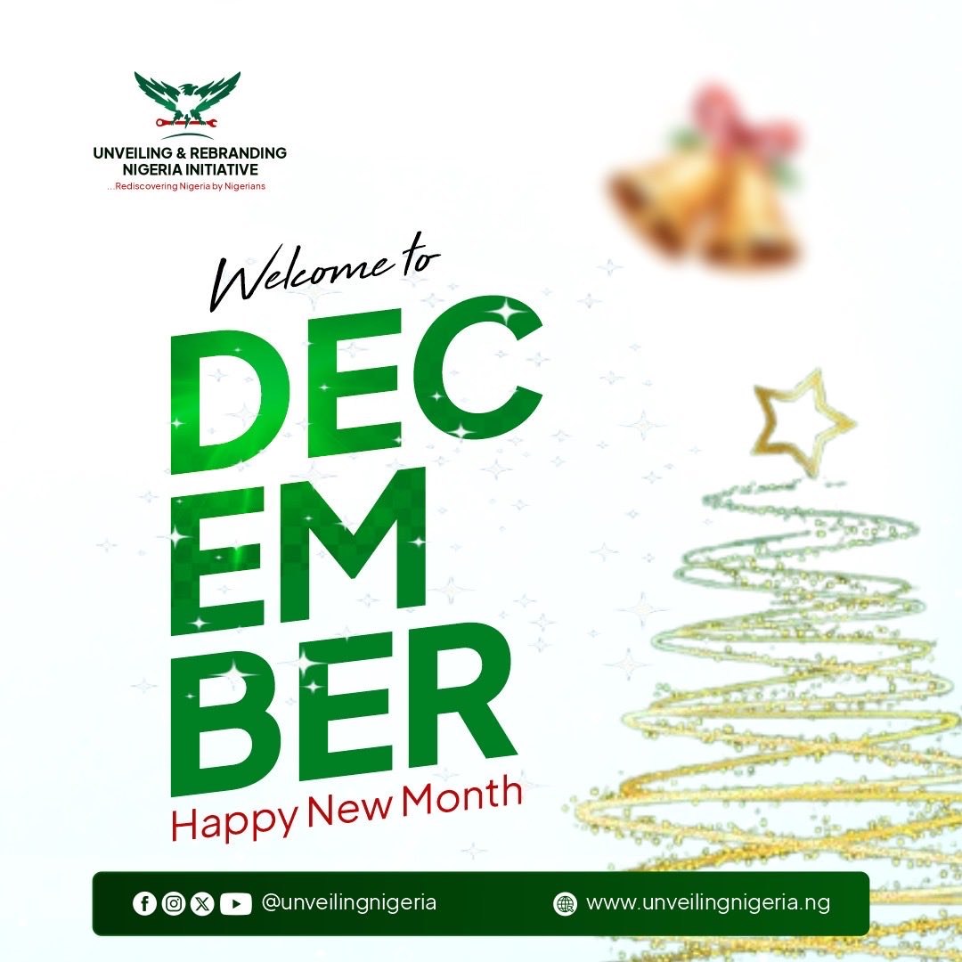 Happy New Month

December is here, the final chapter of the year and the Unveiling &amp; Rebranding Nigeria Initiative celebrates this moment with gratitude, hope, and renewed commitment to nation-building.

…Rediscovering Nigeria by Nigerians.

#happynewmonth