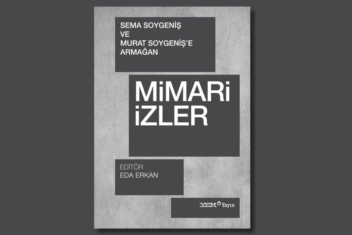 Dr. Eda Erkan’ın editörlüğünde, Prof. Dr. Sema Soygeniş ve Prof. Dr. Murat Soygeniş’e armağan olarak hazırlanan “Mimari İzler” adlı kitap YEM Yayın tarafından yayımlandı >> mimarizm.com/haberler/gunde…