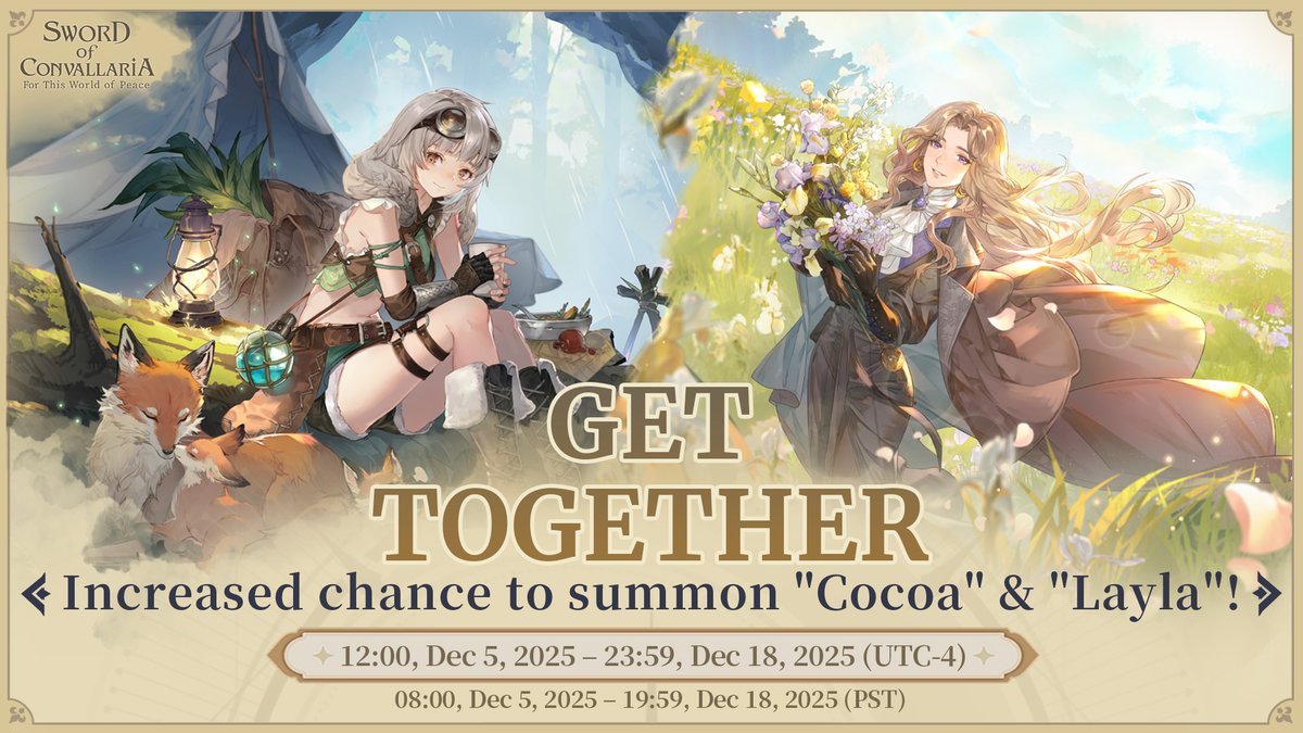 Upcoming Limited-Time Summon Event: Get Together

For a limited time, the probability of summoning "Cocoa" and "Layla" will be significantly increased!

⏰ Event Duration
12:00, Dec 5, 2025 - 23:59, Dec 18, 2025 (UTC-4)