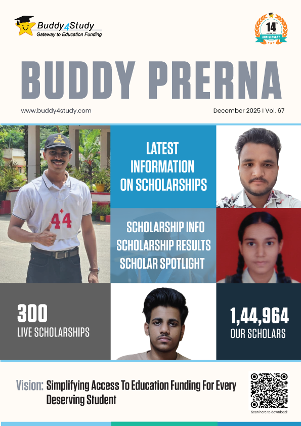 Embracing winter’s arrival with a heart full of warmth, Buddy4Study welcomes December 2025 as a season of reflection, renewal and fresh aspirations. 

With the 67th edition of Buddy Prerna, we continue to stand beside you as a trusted companion in your academic and career