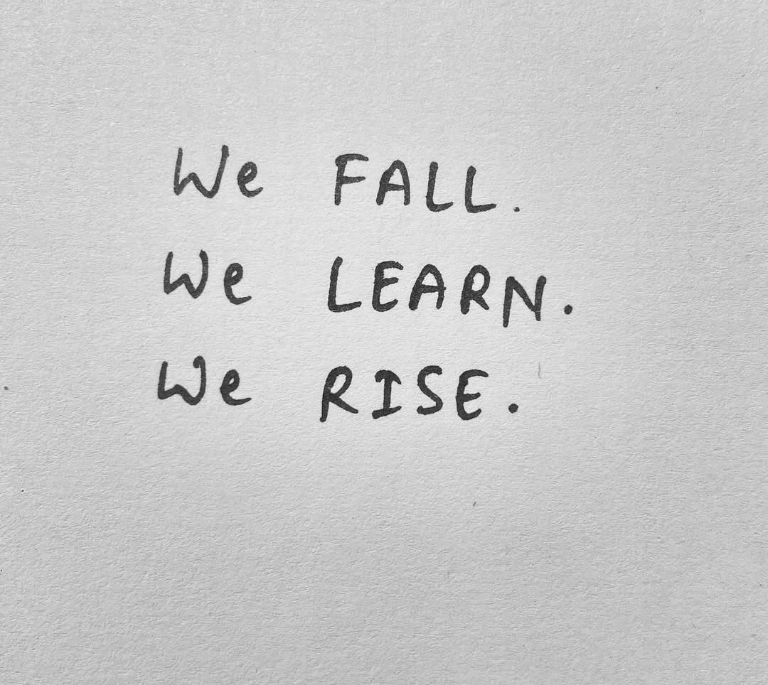 Dearme2_'s tweet photo. We Fall. We Learn. We Rise. https://t.co/TjN406haDs