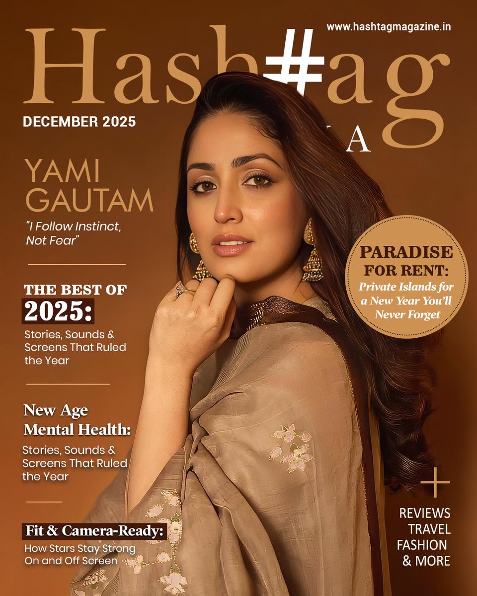 Hashtag Magazine December Edition celebrating fearless journeys, culture, travel, wellness &amp; trends that shaped 2025. 

Featuring Yami Gautam on the cover
also inside: mental health, luxe getaways, fashion, fitness &amp; more

#yamigautam #hashtagmagazine #bollywood #december