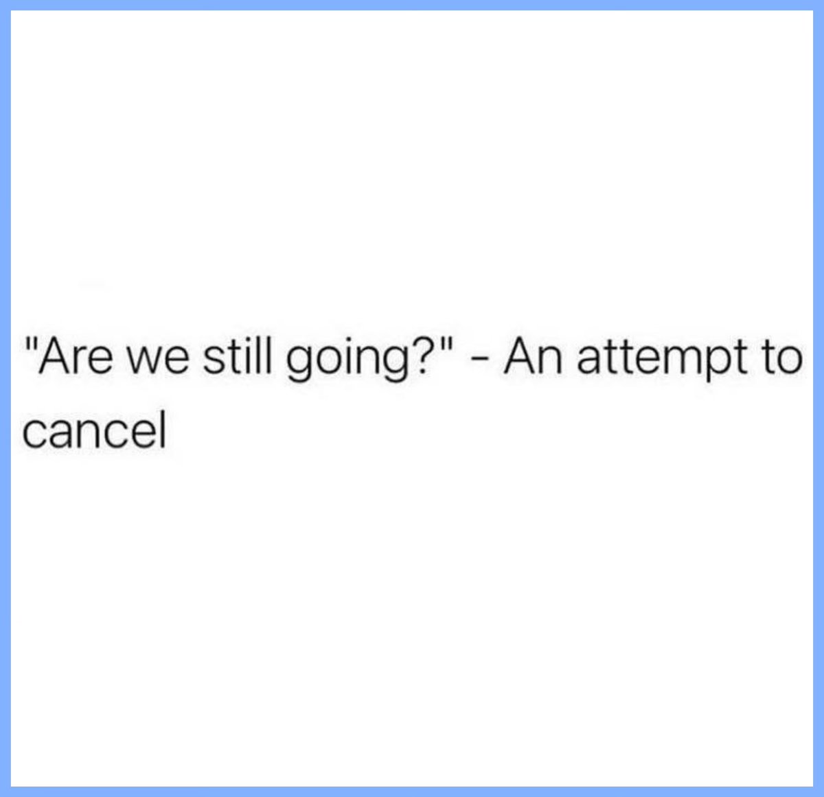 GoonerAG's tweet image. Is the plan still on? 😂 
#introvert