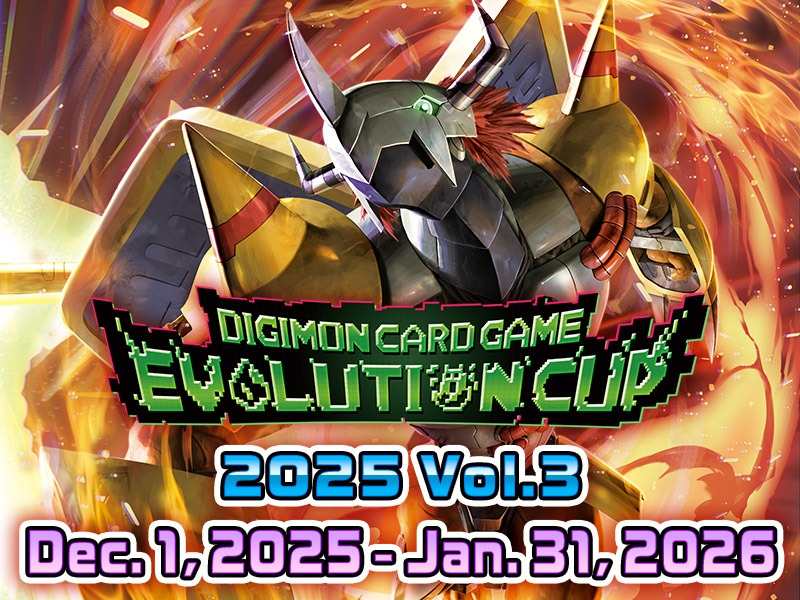digimon_tcg_EN's tweet image. [Event]

Hello Digimon Tamers!
Evolution Cup is a competitive store tournament offering players the chance to compete for special prizes! Join an event to test your skills!
world.digimoncard.com/event/2025/evo…

SCHEDULE
Dec. 1, 2025 – Jan. 31, 2026

#DigimonCardGame 
#DigimonTCG 
#Digimon