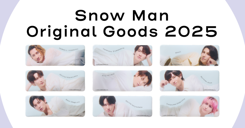 ○Snow Man Snow Man Original Goods 2025 ファミクラストア(店舗