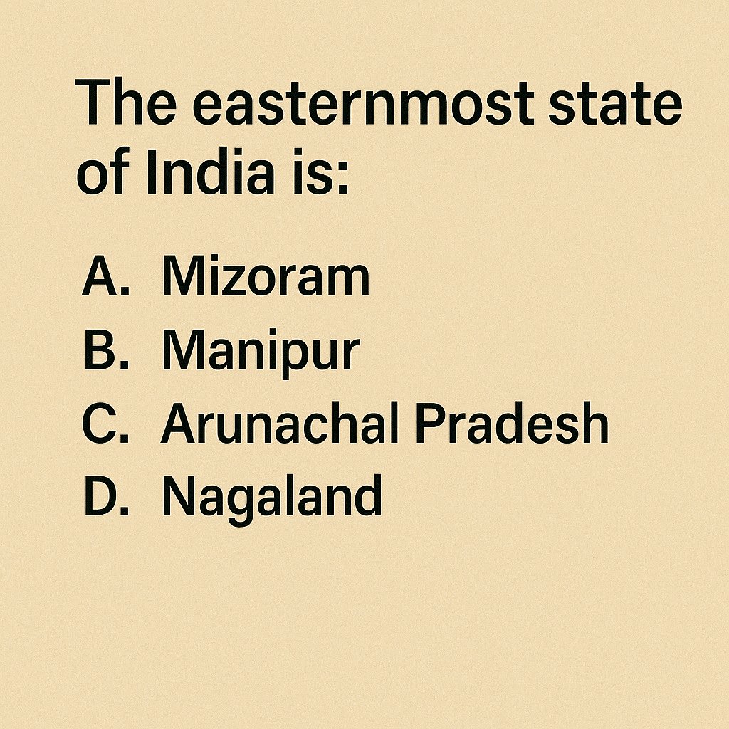 cematerial's tweet image. General Knowledge🔔🔔🔔:

The easternmost state of India is:

#Generalknowledge #UPSC #SSC #RRB #CompetitiveExams #BPSC #UPSCPrelims2026