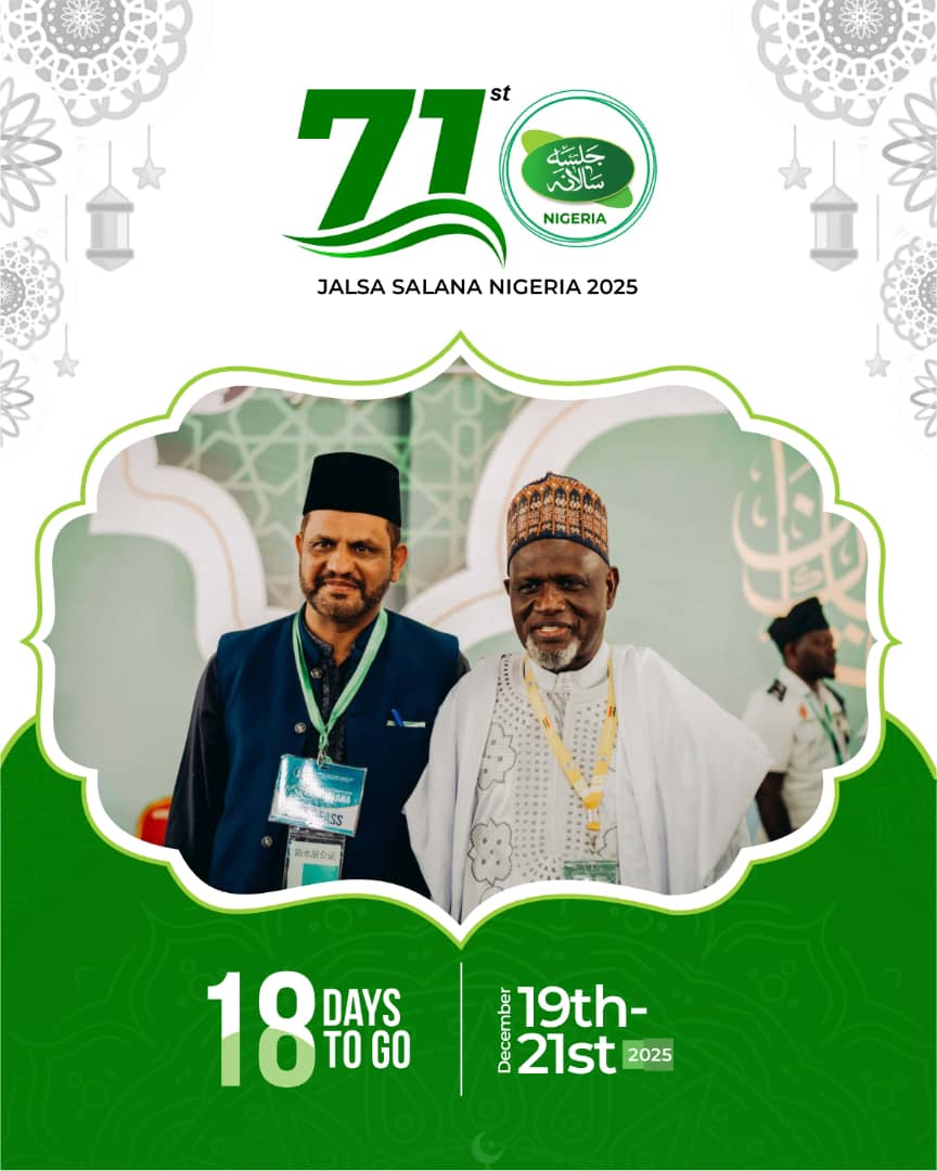 71st Jalsa Salana Nigeria 18 Days To Go!

🗓 Dec 19–21, 2025
📍 Jamia Ahmadiyya, Ilaro

Registration Link: bit.ly/42QjTzV

#JalsaNG #71stJalsa #Ahmadiyya #trueislam