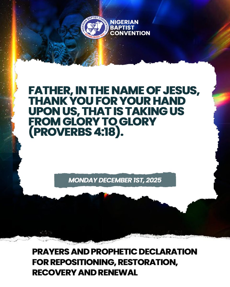 OfficialNBCHQ's tweet photo. Prayers and Prophetic Declarations for Repositioning, Restoration, Recovery, and Renewal.
#NigerianBaptistConvention #Respositioning #Restoration #Recovery #Renewal #December https://t.co/qG3CFMW91C
