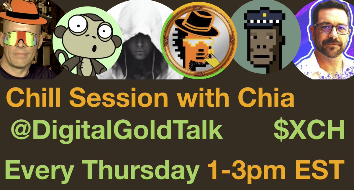DigitalGoldTalk's tweet image. Tune in every Thursday at 1-3pm EST for our weekly Chill Session with Chia $XCH

Invited Hosts: 🌱Monkeyzoo @monkeyzoo, 🌱Anarkoic x Chia @anarkoicxchia, 🍊 @OrangeGooey, Danny aka PapaTang🍊 @hoaorangutan and the legend🌱Drac
@DracattusDev