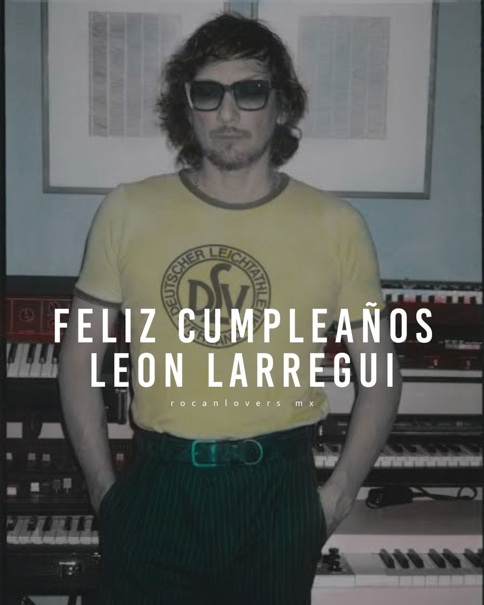 RocanloversMex's tweet photo. Un día como hoy pero de hace 52 años nació Leon Larregui 

¡Feliz cumpleaños profeta galáctico!⚡️❤️🎂 https://t.co/Sg2a5J58vI