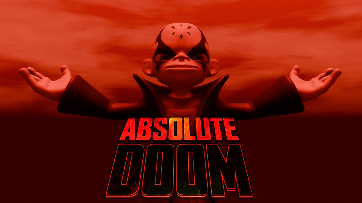 ABSOLUTE. DOOM.