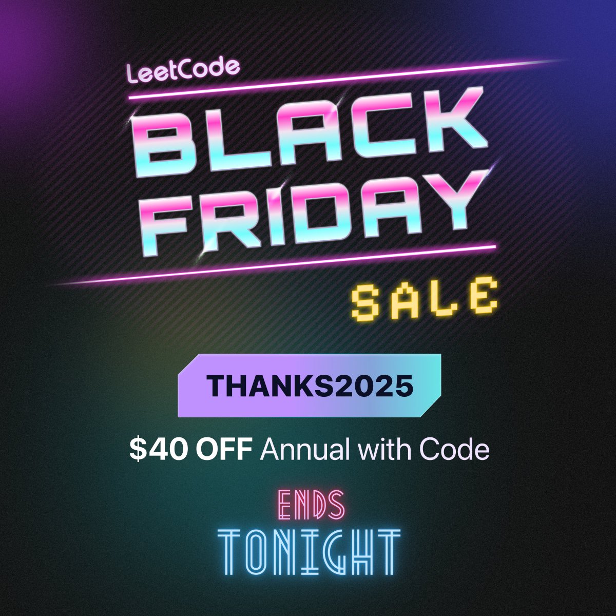 LeetCode's tweet image. 🚨 Last Chance to Save!

LeetCode Cyber Monday Special — Annual Premium now $139 with code THANKS2025 🎉 ➡️ leetcode.com/subscribe/?utm…
🛒 Offer ends Dec 1 at 11:59 pm PST — don&apos;t miss out!  #LeetCode #BlackFriday #CyberMonday #Developer #Coding