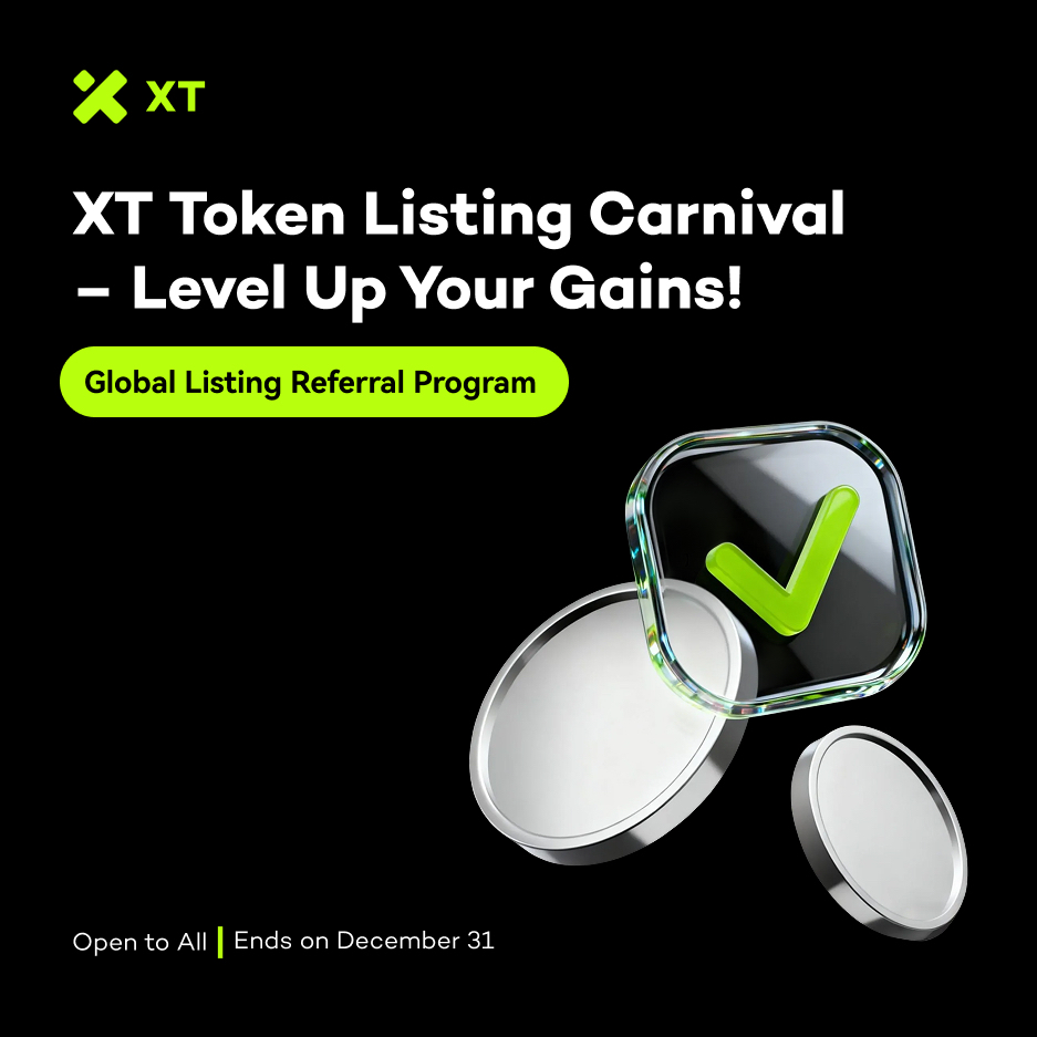 🔥 XT Listing Carnival Is in Full Swing!
The “Global Listing Program” continues to empower the community — great projects deserve to be seen!

🎁 Listing Referral Benefits:
1️⃣ Earn generous rewards when your recommended project passes the review
2️⃣ Keep enjoying Carnival bonuses