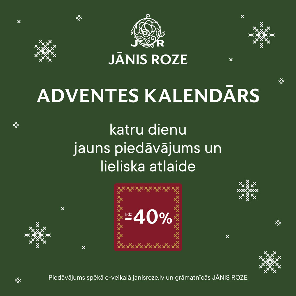 JĀNIS ROZE Adventes kalendārs ar pārsteidzošām atlaidēm līdz 40% ir lieliska iespēja sarūpēt Ziemassvētku dāvanas saviem mīļajiem un tuvajiem! Katru dienu jauns piedāvājums un lieliska atlaide līdz 40% grāmatnīcās JĀNIS ROZE un e-veikalā: janisroze.lv/advent