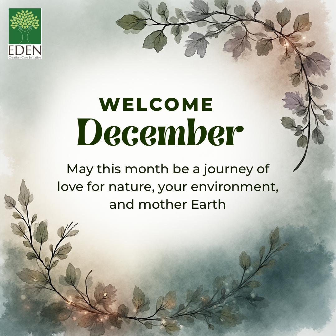 Happy new month from all of us at Eden Creation Care Initiative!

We’re committed to ending this year in a greener, healthier atmosphere — and your positive contributions to the environment make a real difference.

Keep up the great work, and enjoy the new month!