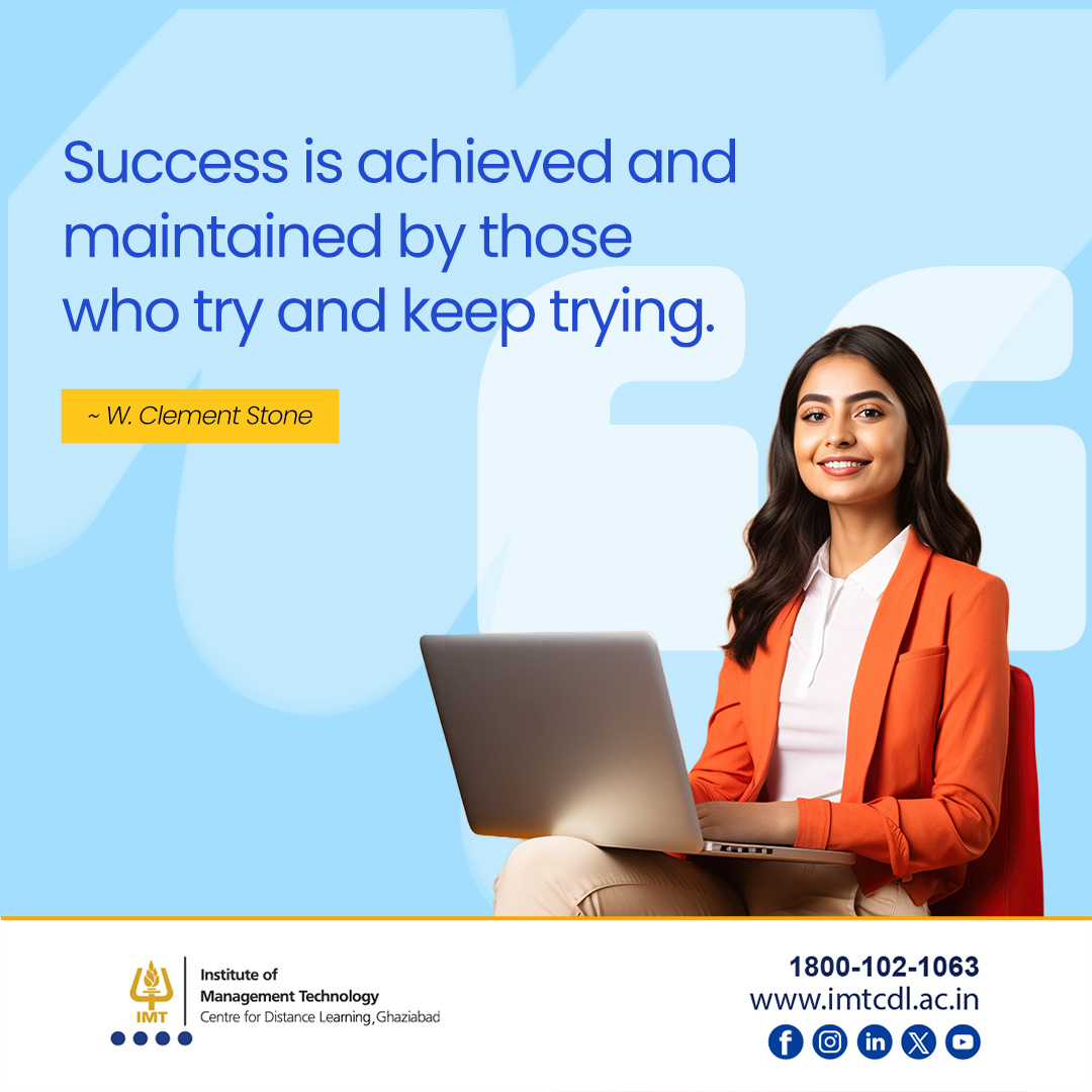 Success grows with consistency. Keep learning, keep trying and keep moving toward your goals.
imtcdl.ac.in

#IMTCDL #DistanceLearning #mondaythoughts  #Quote