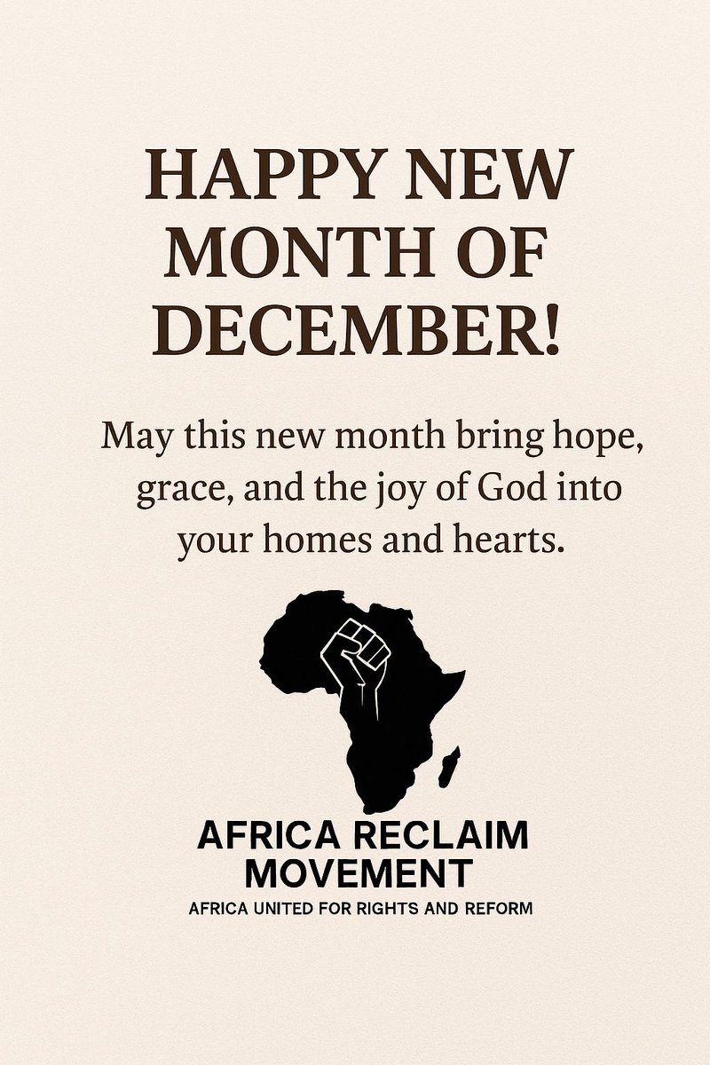 ARM_Movement2's tweet photo. Happy new month, Africa!
As Africa Reclaim Movement, we thank God for the gift of December. May this month bring you hope, grace, strength and the joy of the Lord.
Let’s keep standing united for rights, justice and reform.
#HappyNewMonth #AfricaReclaim #HopeForAfrica https://t.co/C9Uu8SBTvp