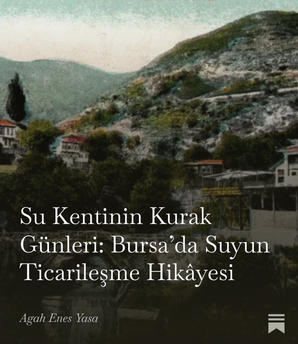 Su Kentinin Kurak Günleri: Bursa’da Suyun Ticarileşme Hikâyesi

open.substack.com/pub/bursabelle…