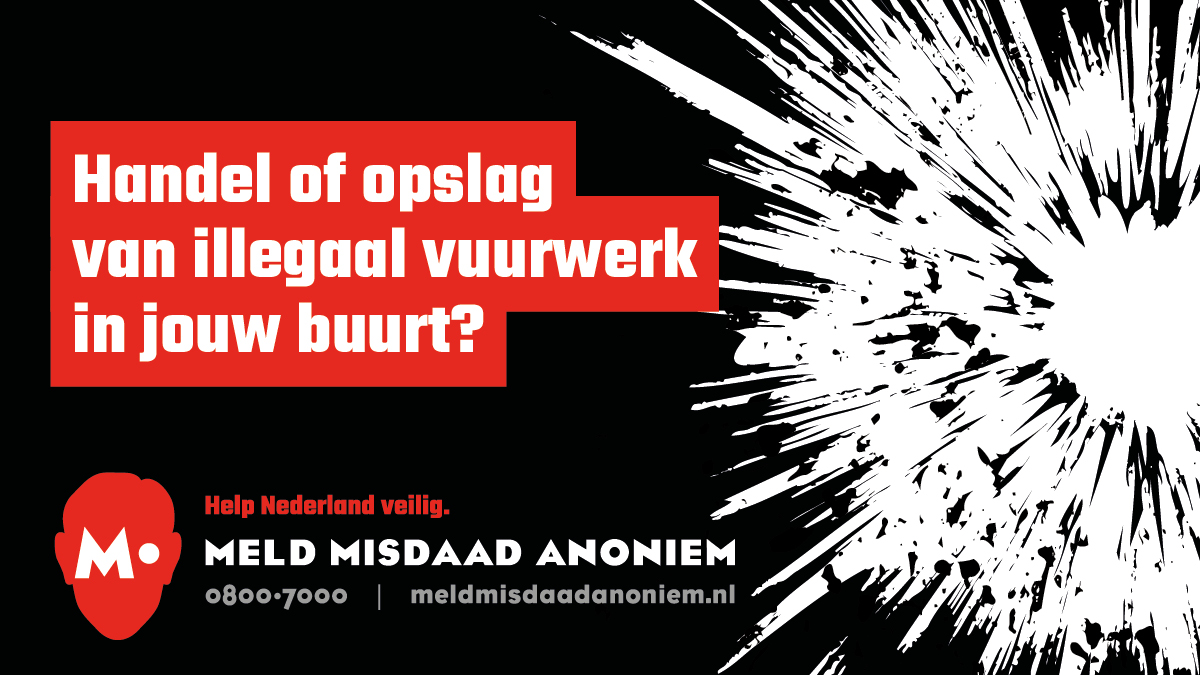 Zie je signalen van illegaal vuurwerk in jouw buurt? 💥

Meld wat je weet over de handel of opslag van illegaal vuurwerk, zoals gegevens van handelaren: naam, adres, telefoonnummer, kentekens of verkooptijden. 

Meld veilig en anoniem. Bel 0800-7000 of meld online via