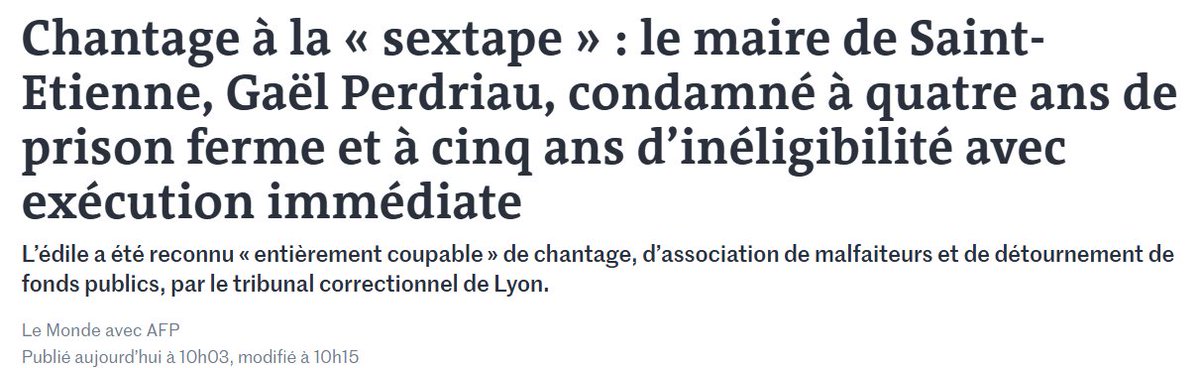 L'immonde élu qui servait de maire à la ville de #SaintEtienne vient donc d'être condamné à quatre de prison ferme, cinq d'inéligibilité, avec exécution immédiate, et un mandat de dépôt différé. Il a aussi été reconnu « entièrement coupable » de chantage, d’association de