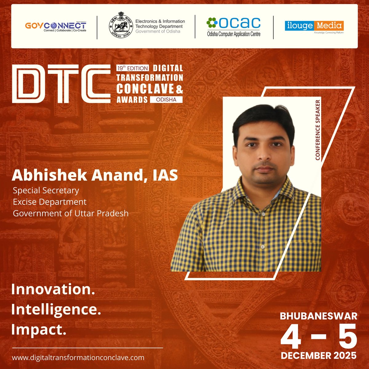 ilougemedia's tweet image. Excited to welcome Abhishek Anand, IAS, Special Secretary, Excise Dept., Govt. of UP, as a Speaker at the 19th Digital Transformation Conclave &amp;amp; Awards, 4–5 Dec 2025, Bhubaneswar.

🔗 digitaltransformationconclave.com

#DTCOdisha #UPGovt #ExciseReforms