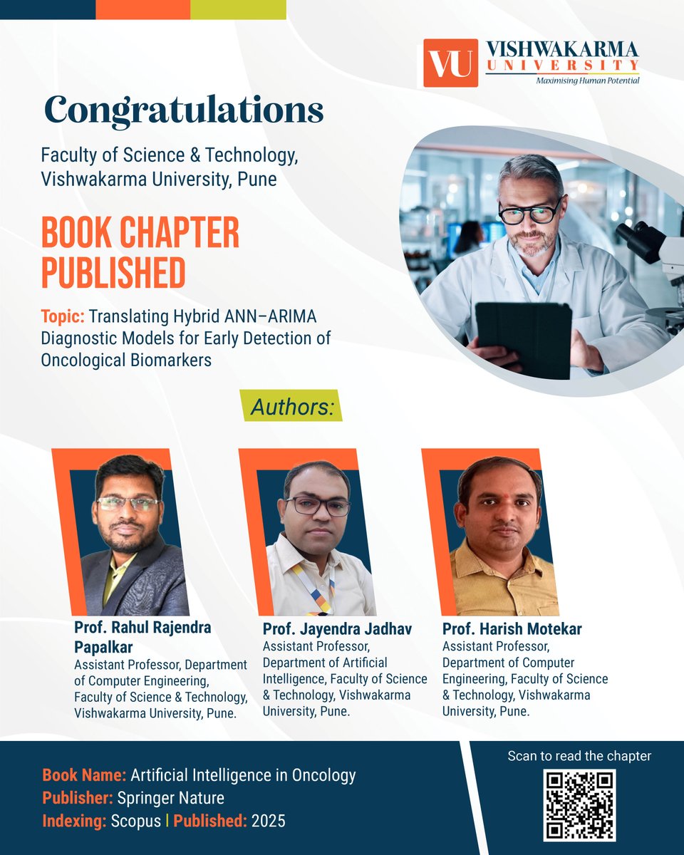 Proud moment for the Faculty of Science &amp; Technology, Vishwakarma University! Congrats to Prof. Rahul Papalkar, Prof. Jayendra Jadhav &amp; Prof. Harish Motekar on their Scopus-indexed chapter in AI in Oncology (2025) by Springer Nature.👏

#Research #AIInHealthcare #FacultyPride #VU