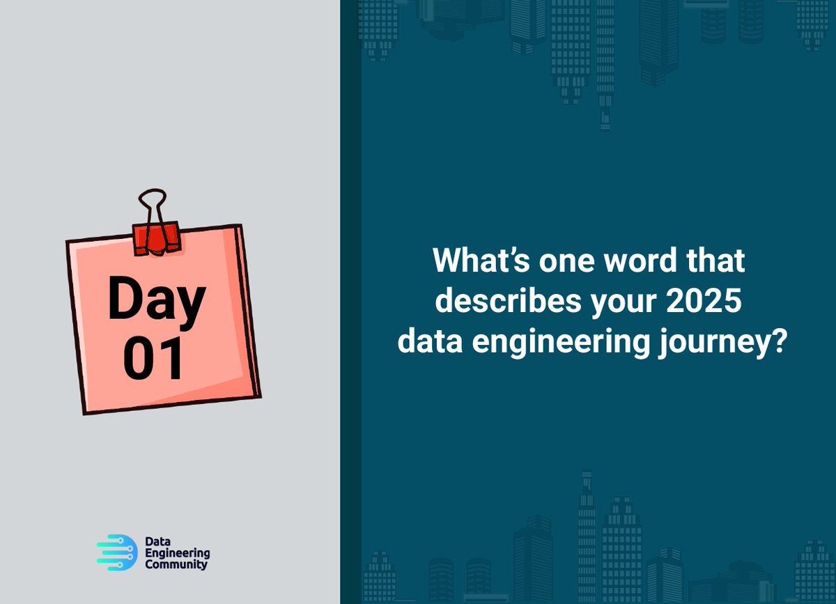 data_dec's tweet image. ✨Day 1

What’s one word that describes your 2025 data engineering journey?

#31DaysofDataEngineeringChallenge
#dataengineering
#dataengineers