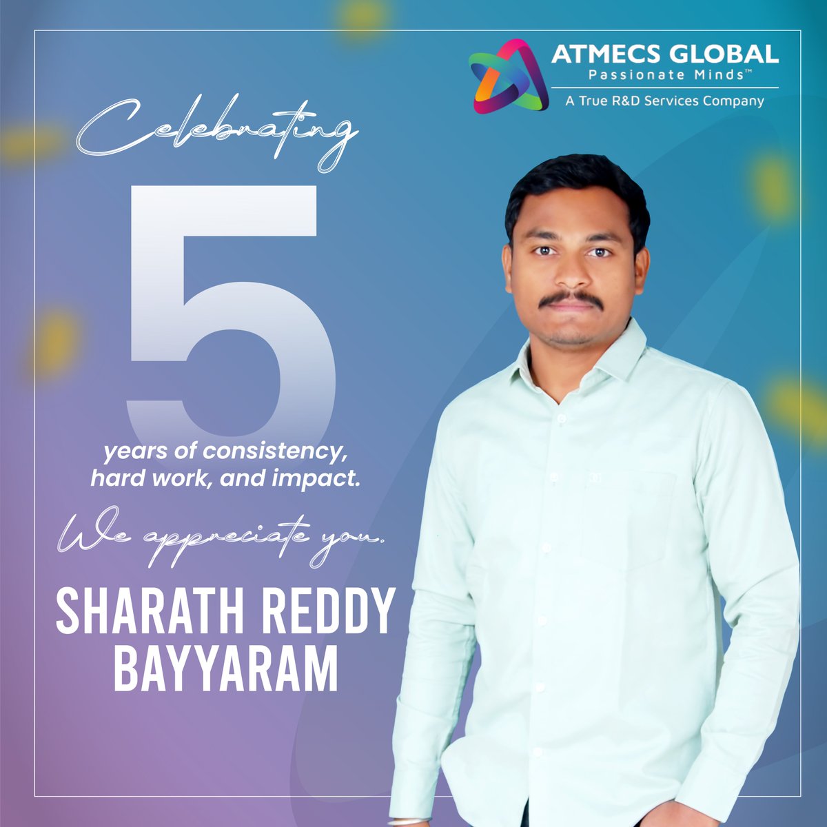 A proud milestone for Sharath Reddy Bayyaram as he completes five years with Atmecs Global.
Wishing you continued success and progress ahead.

#ATMECSGlobal #WorkAnniversary #ATMECSFamily #EmployeeMilestone #CelebratingSuccess #5yearsstrong