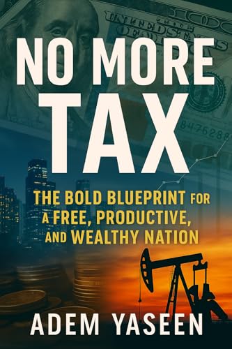 AdemYaseenFiles's tweet photo. Tired of being taxed for everything? Discover how nations can grow without punishing their people. #NoMoreTax by Adem Yaseen is the blueprint. https://t.co/nM2gJexUpR https://t.co/hZZSqvAvyt