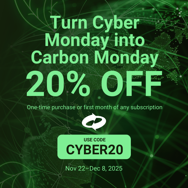 What if Cyber Monday didn’t just increase carbon emissions but helped reduce them?

At Terrapass, we’re turning Cyber Monday into Carbon Monday.

Support carbon mitigation projects, from methane capture to forest restoration, and take action that goes far beyond a single