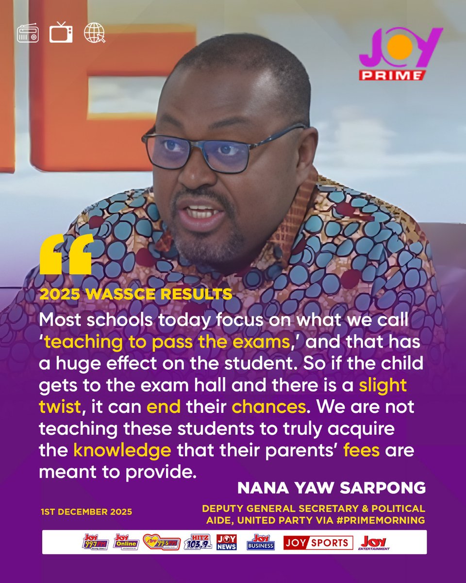 2025 WASSCE Results:
Most schools today focus on what we call ‘teaching to pass the exams,’ and that has a huge effect on the student. — Nana Yaw Sarpong, Deputy General Secretary &amp; Political Aide, United Party

Watch #PrimeMorning here: youtu.be/L9t_sPmr6Us