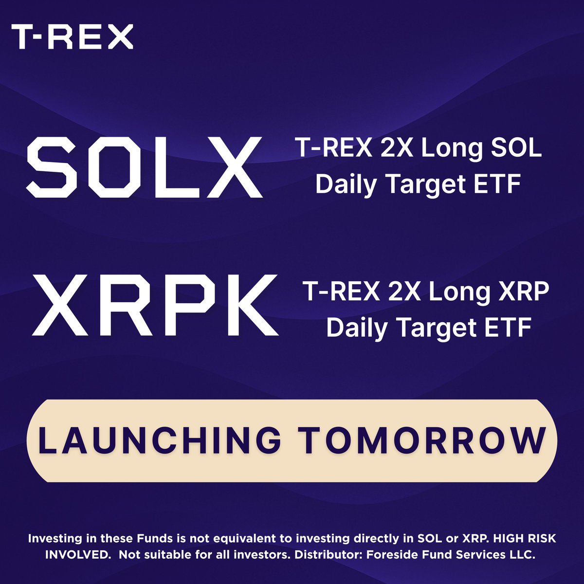 T-REX 2X $SOL and $XRP ETFs are launching tomorrow! Amplify your Solana and  XRP trades with 2X leveraged exposure to spot through: T-REX 2X Long SOL  Daily Target ETF, $SOLX T-REX 2X