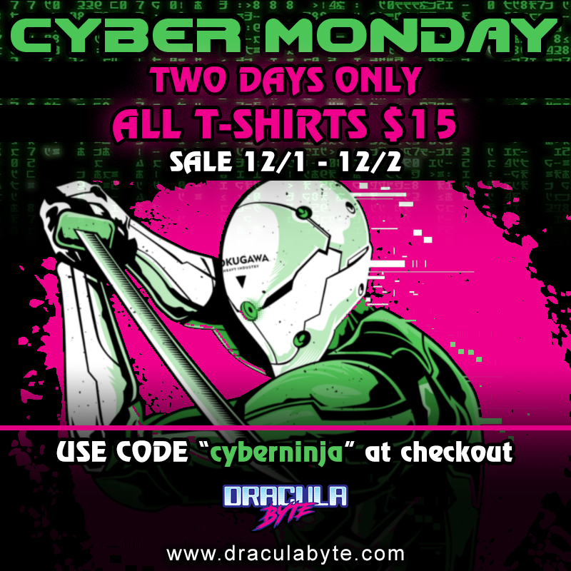 Two Days! Save 25%
All Tees and Hoodies!  (New Hoodies)
draculabyte.com